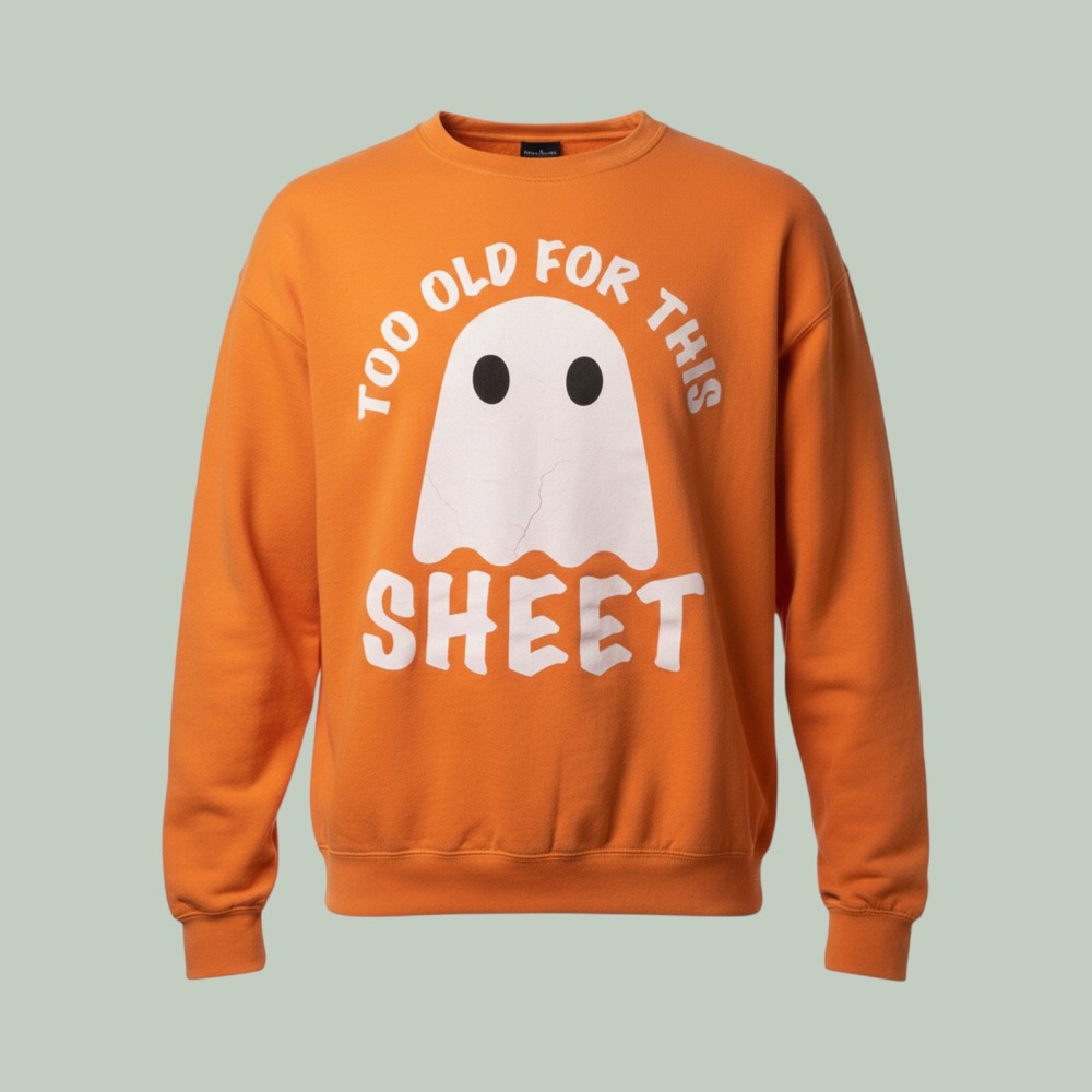 ADTN Orange Halloween Ghost Too Old For This Sheet Graphic Sweatshirt XL